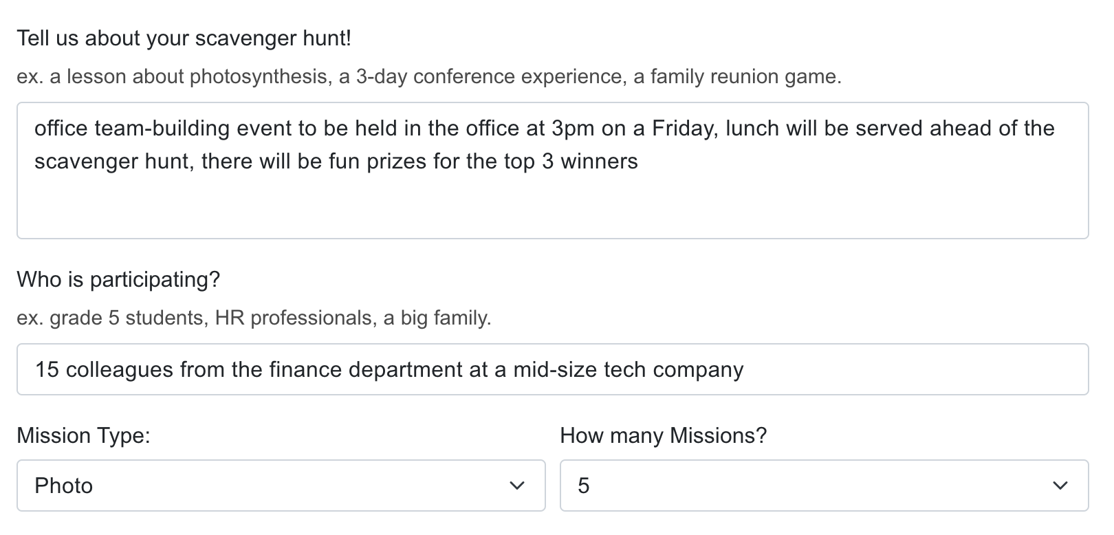 Tell us about your scavenger hunt: office team-building event to be held in the office at 3pm on a Friday, lunch will be served ahead of the scavenger hunt, there will be fun prizes for the top 3 winners. Who is participating? 15 colleagues form the finance department at a mid-size tech company