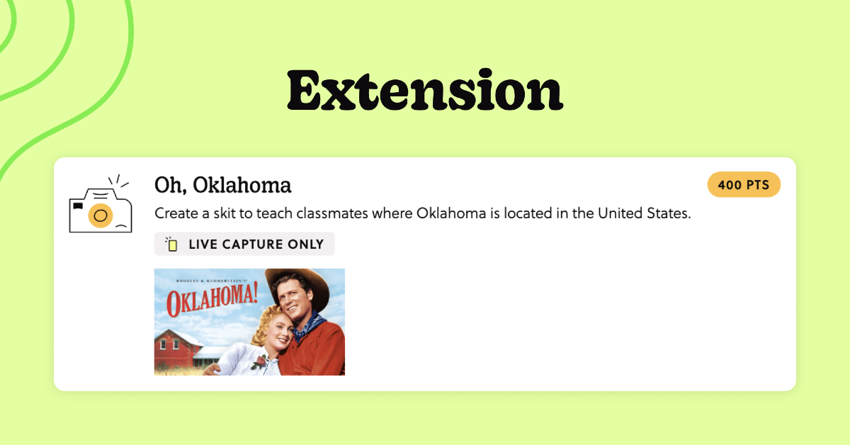 A mission titled "Oh, Oklahoma. The task is to take a video: "Create a skit to teach classmates where Oklahoma is located in the United States."