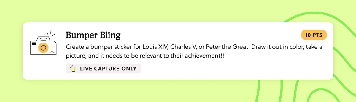 A mission titled "Bumper Bling". The task is to take a photo: "Create a bumper sticker for Louis XIV, Charles V, or Peter the Great. Draw it out in color and take a photo. It needs to be relevant to their achievements!"